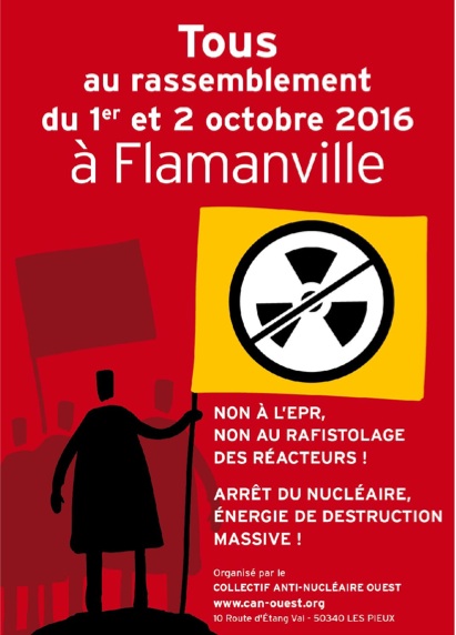 Tous à Flamanville les 1 et 2 octobre pour demander l'arrêt du nucléaire en France Tous à Flamanville les 1 et 2 octobre pour demander l'arrêt du nucléaire en France